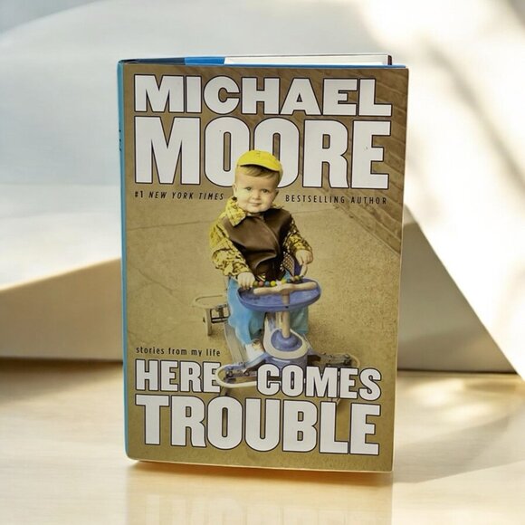 Michael Moore SIGNED Autographed Here Comes Trouble 2011, 1st Ed HC DJ - Picture 1 of 13